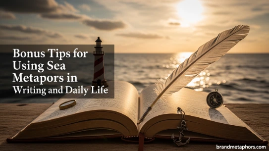 Bonus Tips for Using Sea Metaphors in Writing and Daily Life