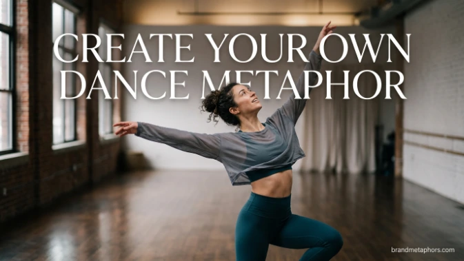  Create Your Own Dance Metaphor