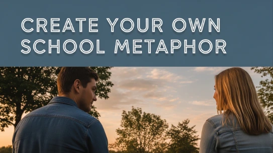 Create Your Own School Metaphor