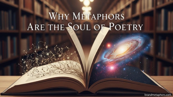 Why Metaphors Are the Soul of Poetry