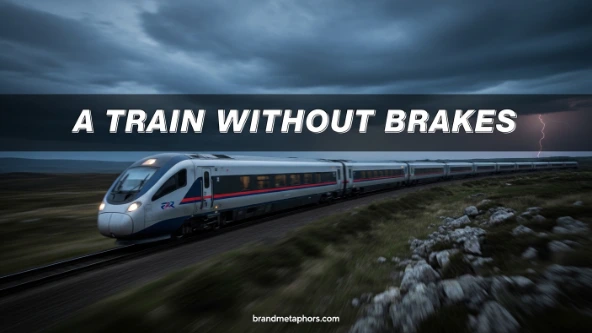 A Train Without Brakes