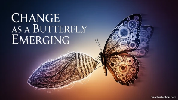 Change as a Butterfly Emerging