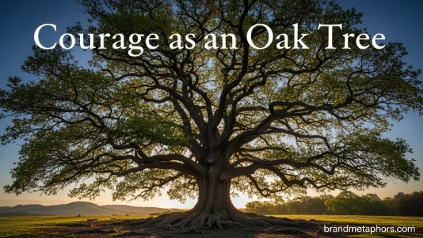 Courage as an Oak Tree