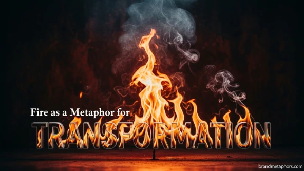 Fire as a Metaphor for Transformation