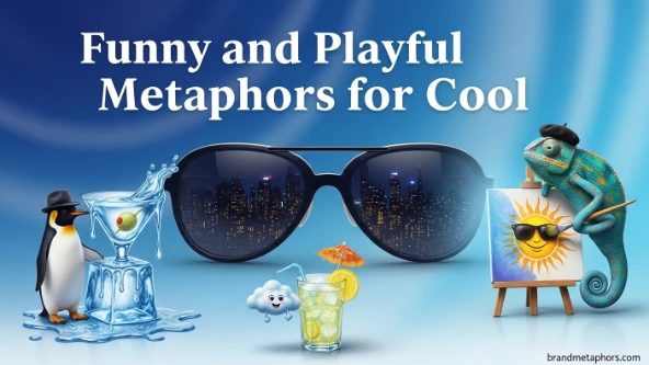Funny and Playful Metaphors for Cool
