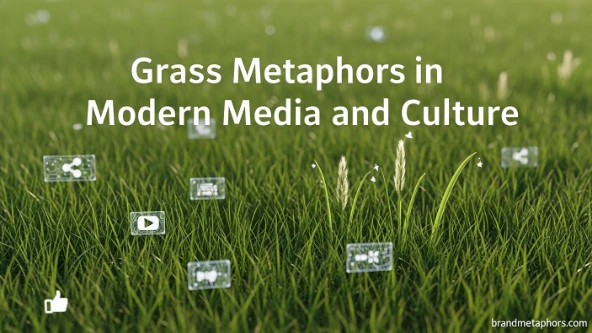 Grass Metaphors in Modern Media and Culture