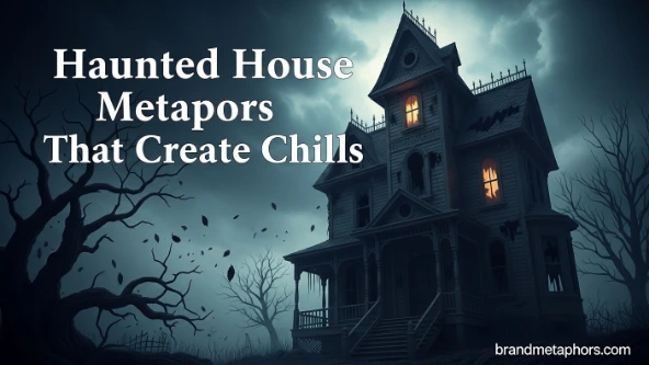Haunted House Metaphors That Create Chills