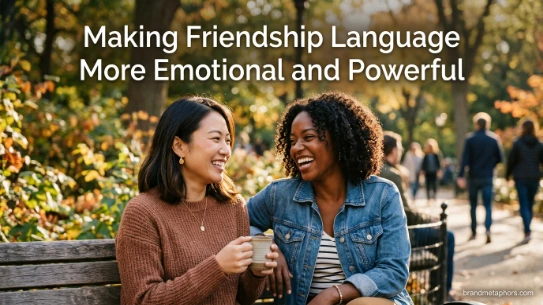Making Friendship Language More Emotional and Powerful