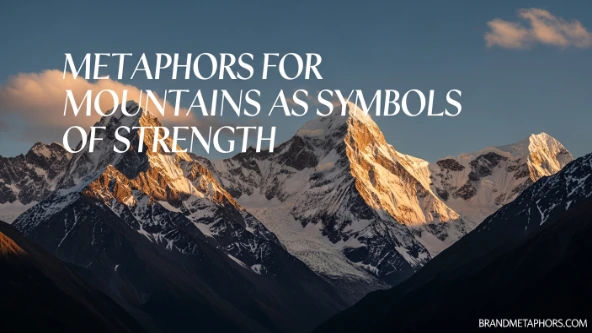 Metaphors for Mountains as Symbols of Strength
