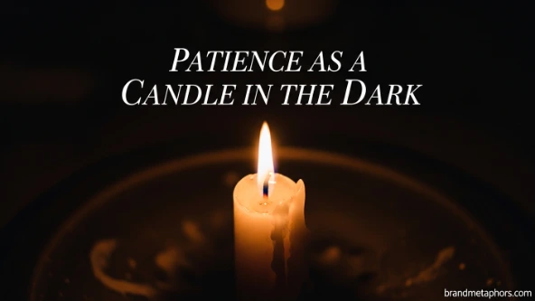 Patience as a Candle in the Dark