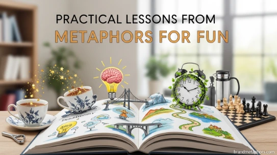 Practical Lessons from Metaphors for Fun