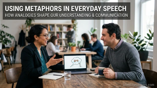 Using Metaphors in Everyday Speech