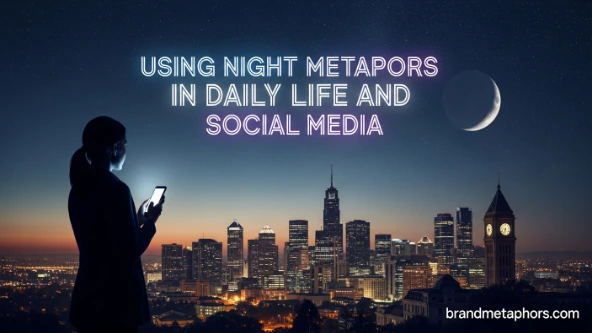 Using Night Metaphors in Daily Life and Social Media