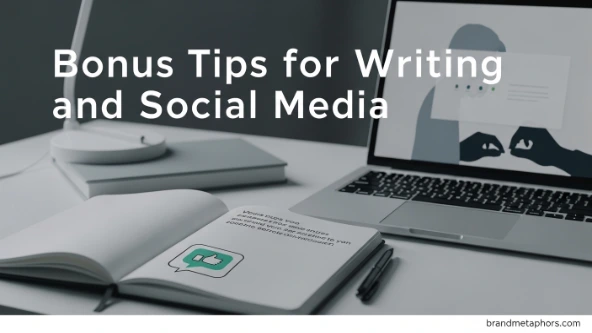 Bonus Tips for Writing and Social Media