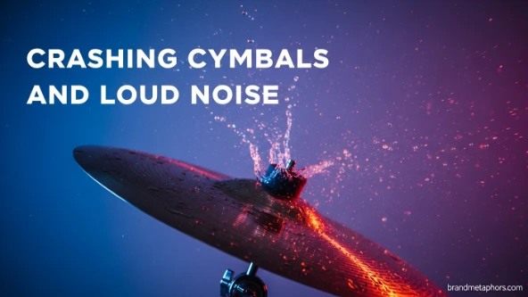 Crashing Cymbals and Loud Noise