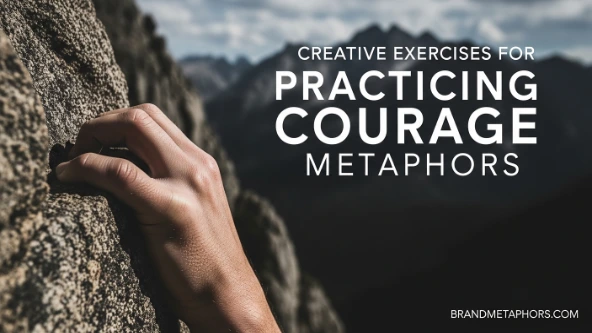 Creative Exercises for Practicing Courage Metaphors