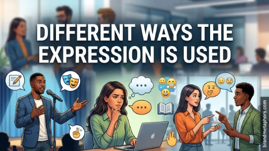 Different Ways the Expression Is Used