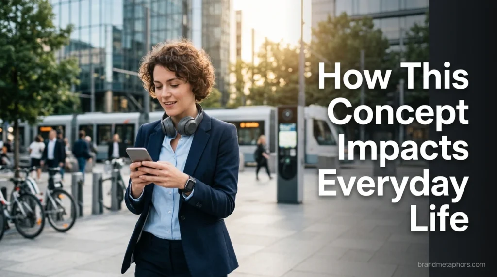 How This Concept Impacts Everyday Life