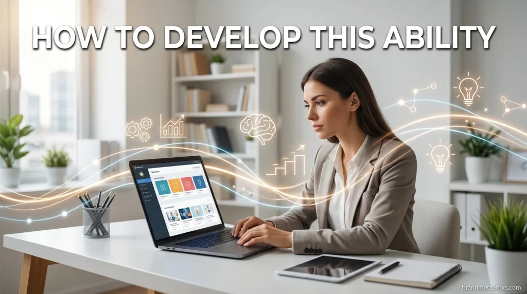 How to Develop This Ability