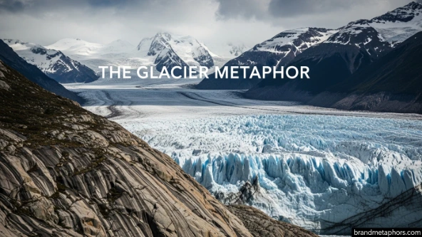 The Glacier Metaphor