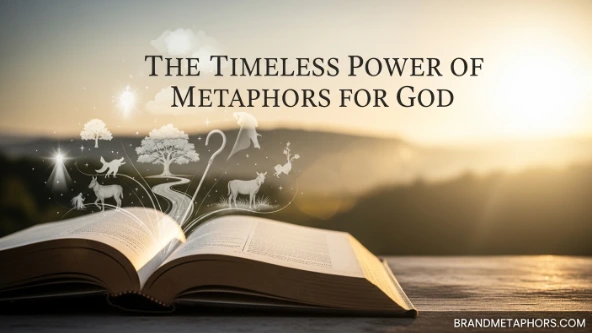 The Timeless Power of Metaphors for God
