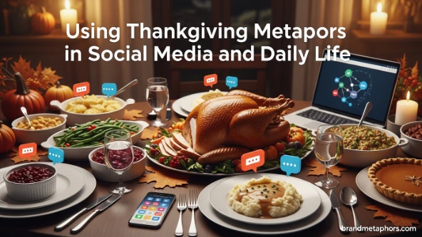 Using Thanksgiving Metaphors in Social Media and Daily Life