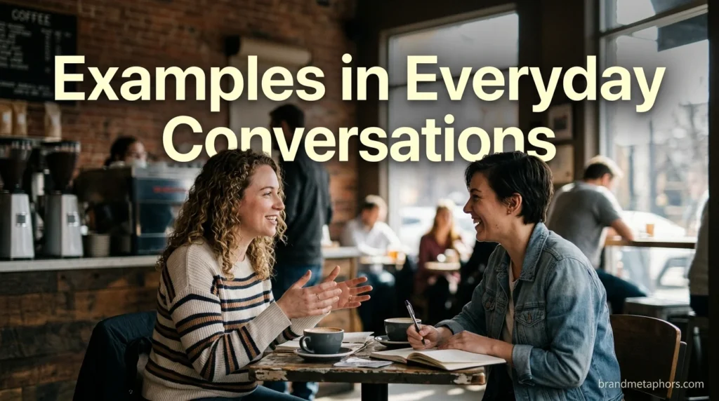 Examples in Everyday Conversations