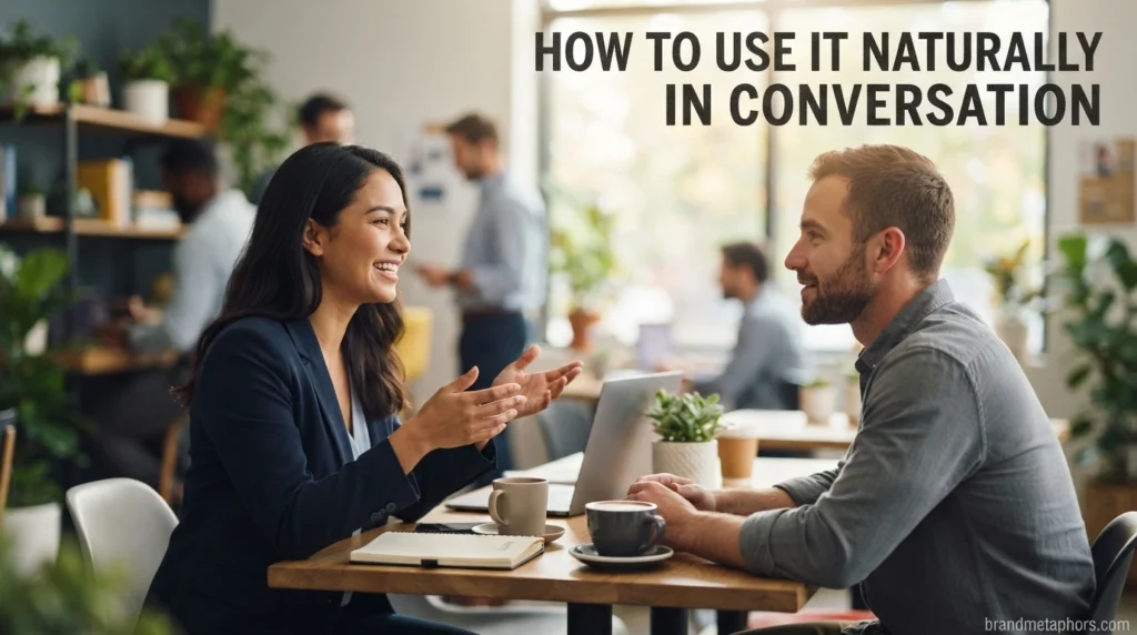 How to Use It Naturally in Conversation