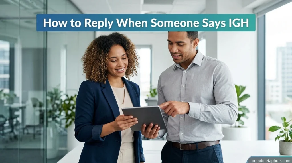 How to Reply When Someone Says IGH