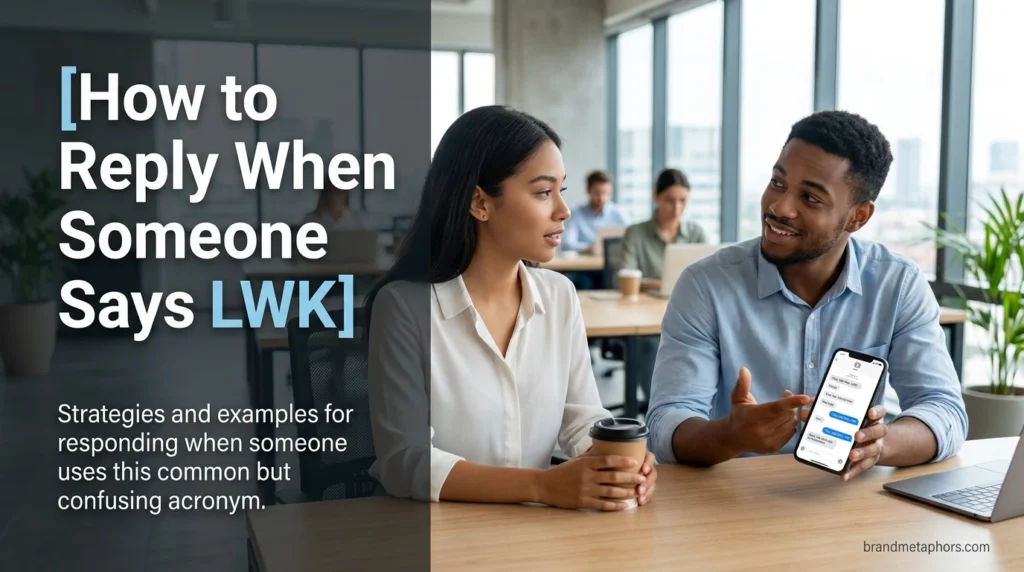 How to Reply When Someone Says LWK