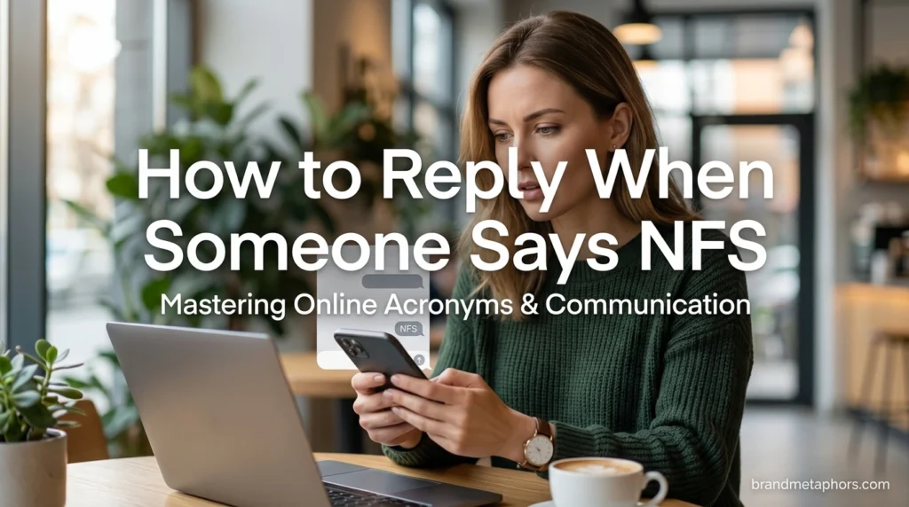 How to Reply When Someone Says NFS