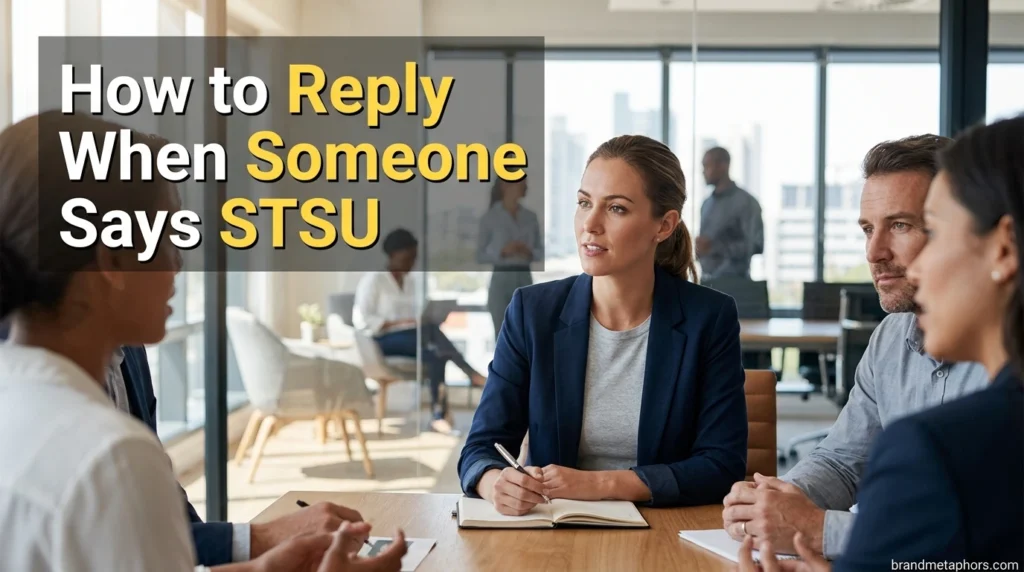 How to Reply When Someone Says STSU