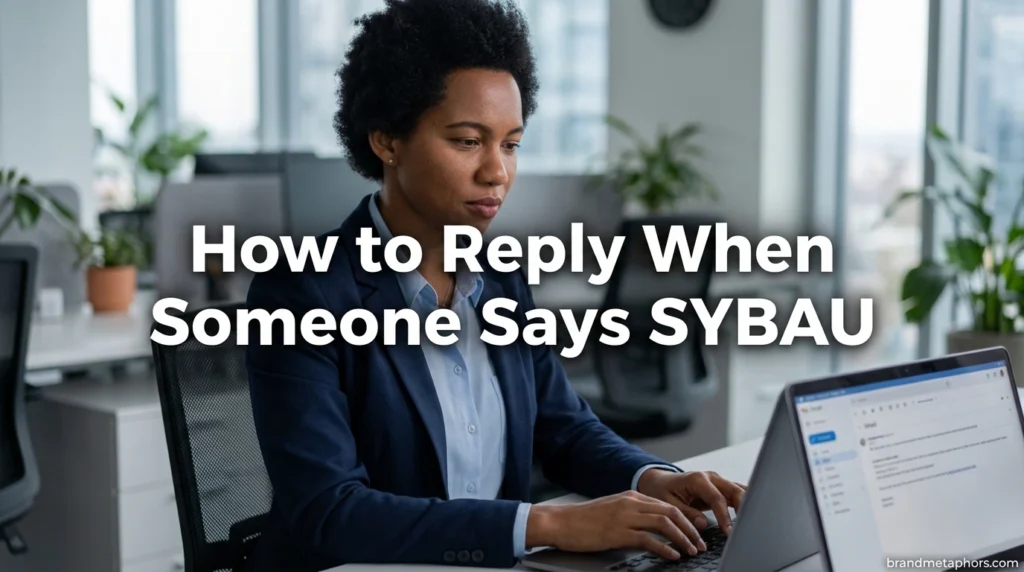 How to Reply When Someone Says SYBAU