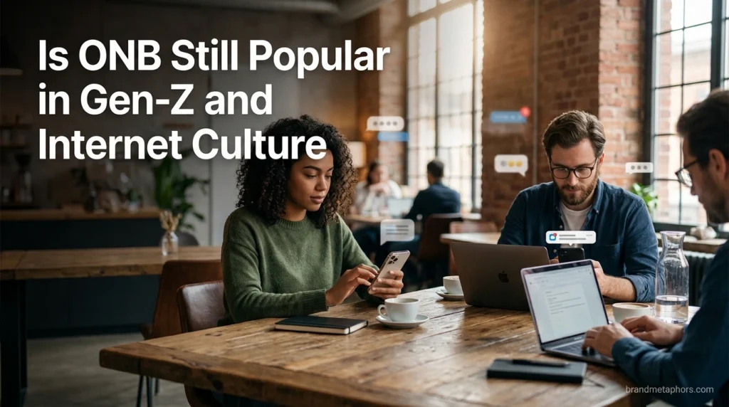 Is ONB Still Popular in Gen-Z and Internet Culture