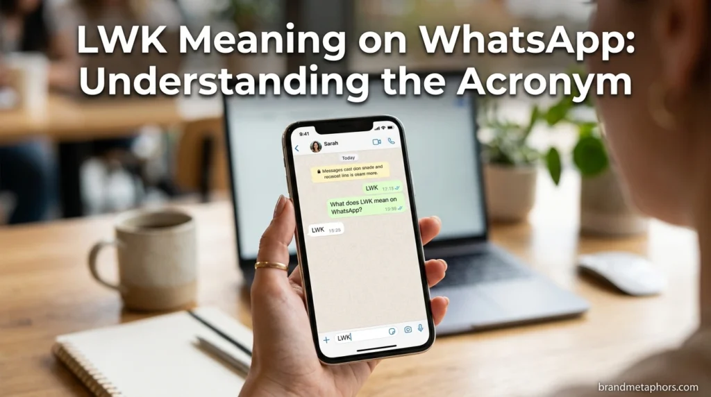 LWK Meaning on WhatsApp