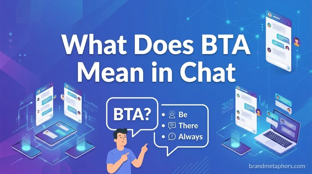 What Does BTA Mean in Chat