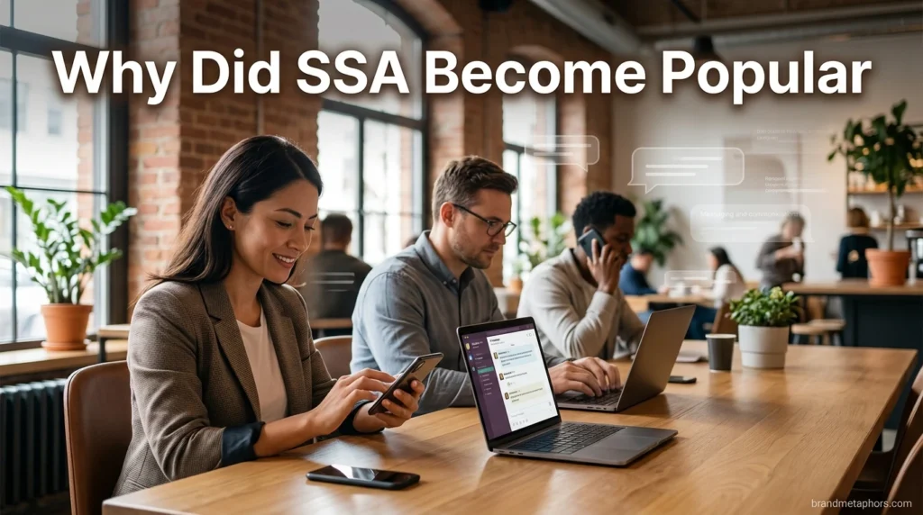Why Did SSA Become Popular