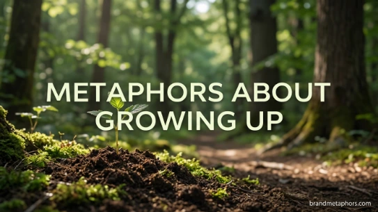 Metaphors About Growing Up