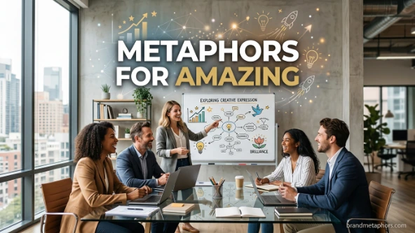 Metaphors for Amazing