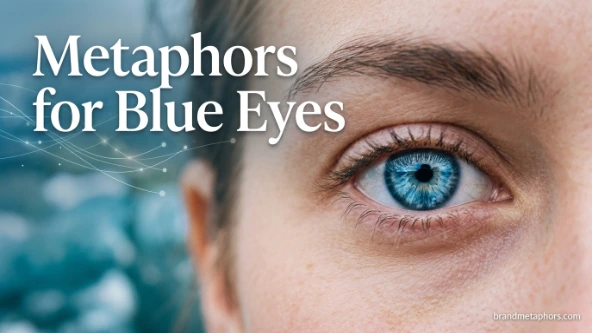 Metaphors for Blue Eyes