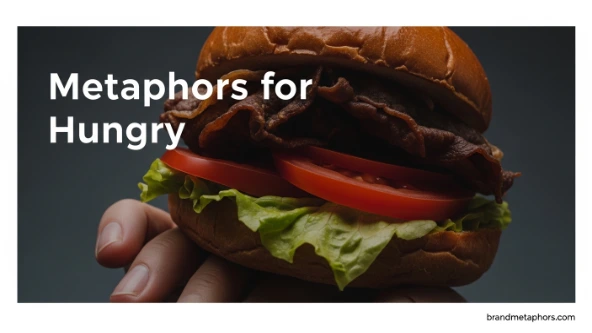 Metaphors for Hungry