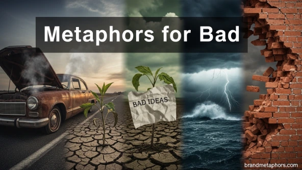 Metaphors for Bad