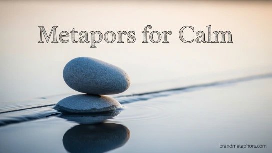 Metaphors for Calm