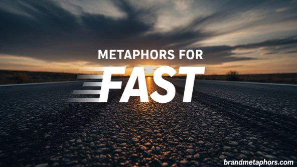 Metaphors for Fast