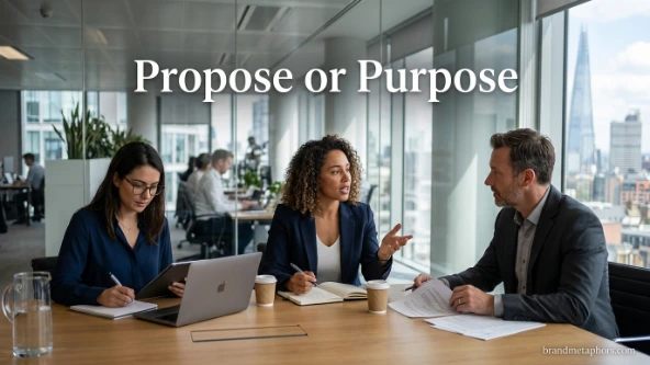 Propose or Purpose