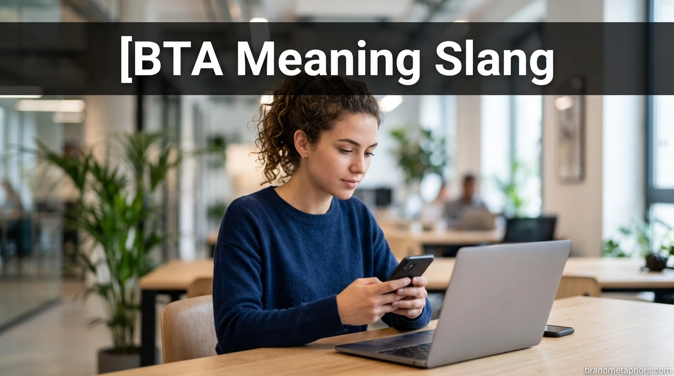 BTA Meaning Slang